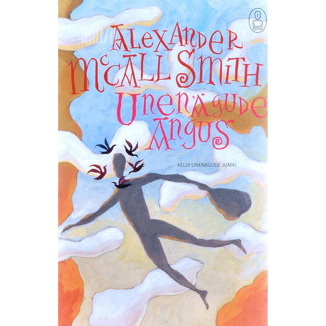 Alexander McCall Smith - Unenägude Angus. Keldi unenägude jumal