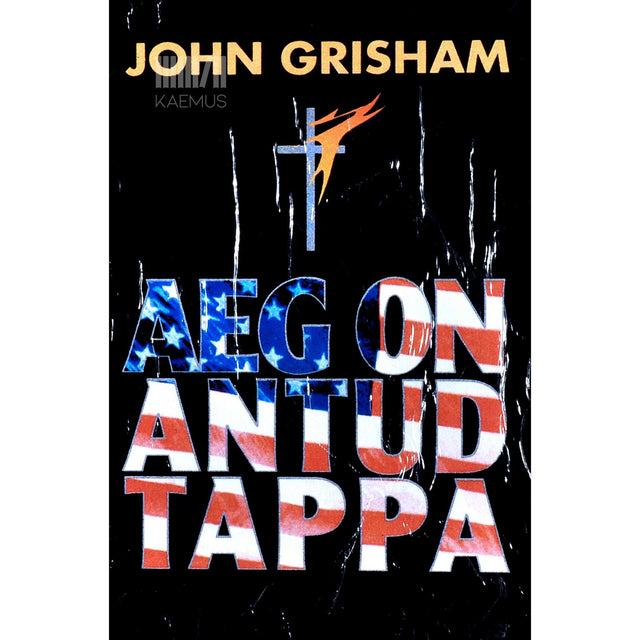 John Grisham - Aeg on antud tappa
