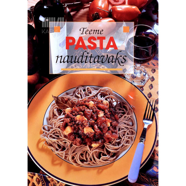 … - Teeme pasta nauditavaks