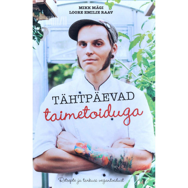 Mikk Mägi - Tähtpäevad taimetoiduga. Retsepte ja tarkusi vegantoidust