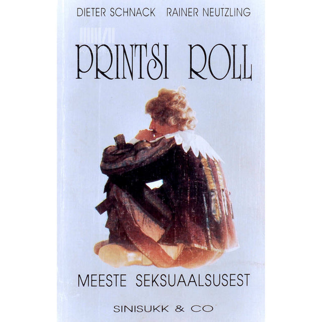 Dieter Schnack - Printsi roll. Meeste seksuaalsusest