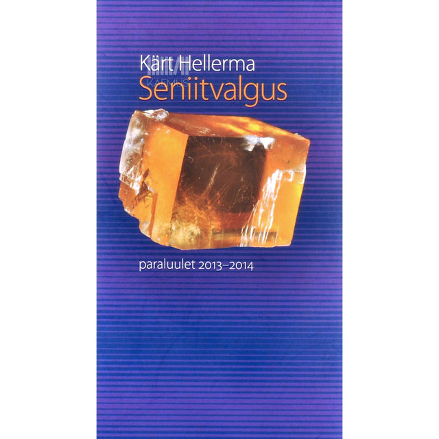 Kärt Hellerma - Seniitvalgus. Paraluulet 2013-2014