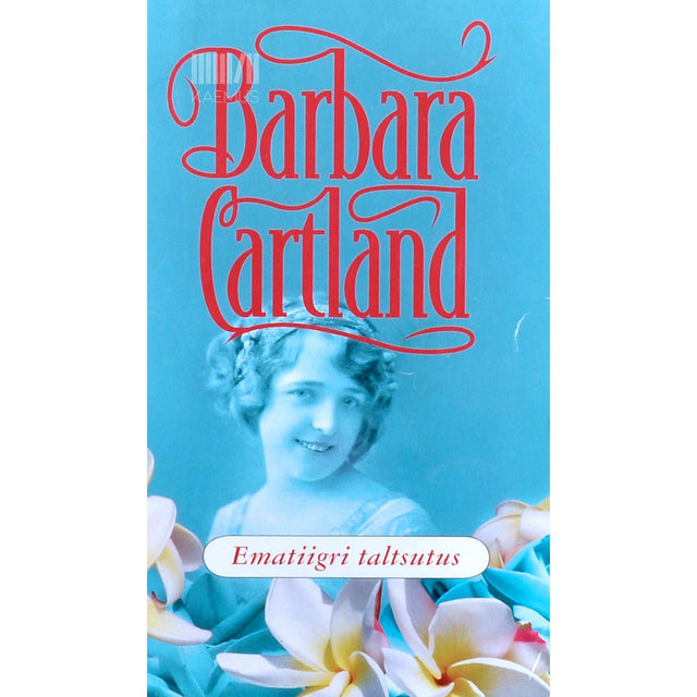 Barbara Cartland - Ematiigri taltsutus