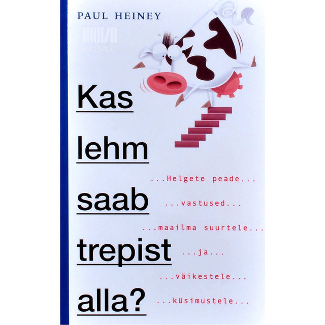 ... - Kas lehm saab trepist alla?