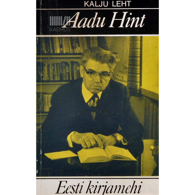 Kalju Leht - Aadu Hint. Lühimonograafia