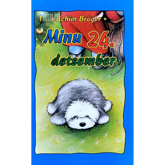 Achim Bröger - Minu 24. detsember. Kummaline lugu