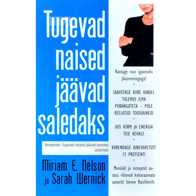 Miriam E. Nelson, Sarah Wernick - Tugevad naised jäävad saledaks