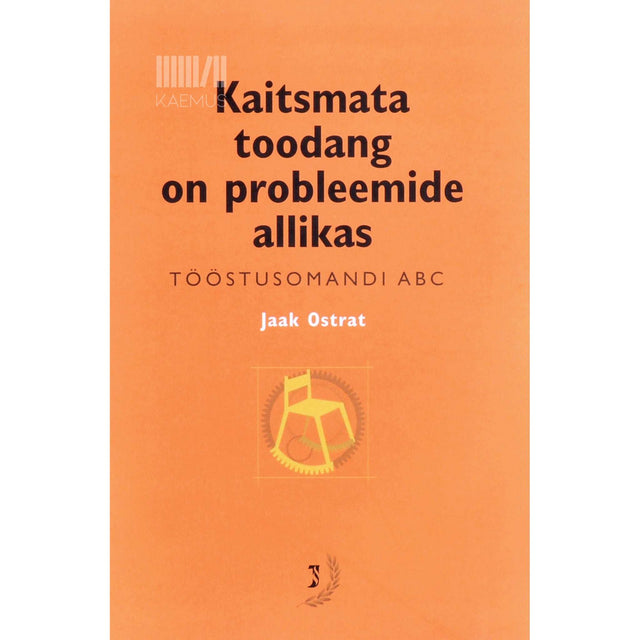Jaak Ostrat - Kaitsmata toodang on probleemide allikas. Tööstusomandi ABC
