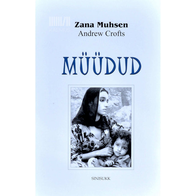 Andrew Crofts, Zana Muhsen - Müüdud. Tänapäeva orjuselugu