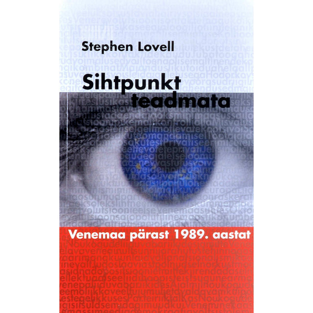 Stephen Lovell - Sihtpunkt teadmata. Venemaa pärast 1989. aastat