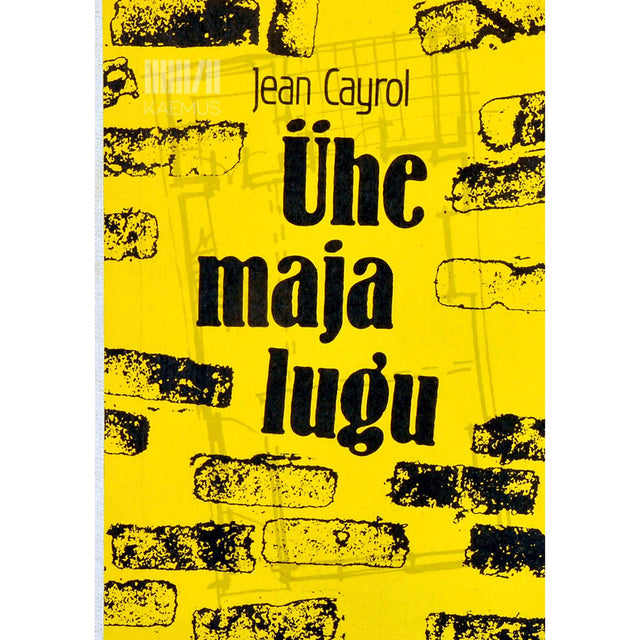 Jean Cayrol - Ühe maja lugu