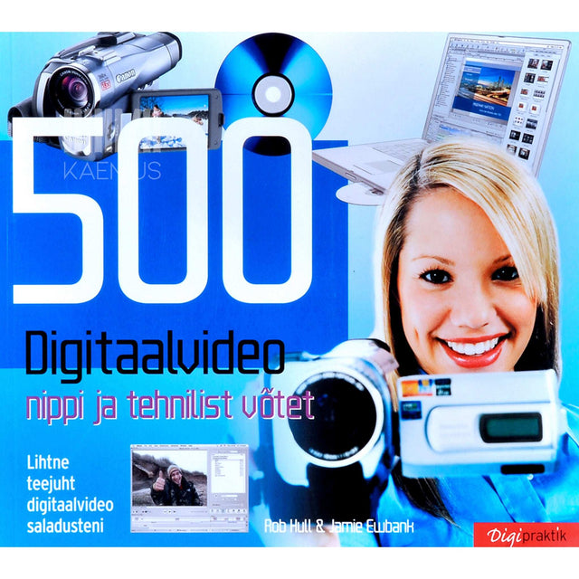 Jamie Ewbank, Rob Hull - 500 digitaalvideo nippi ja tehnilist võtet