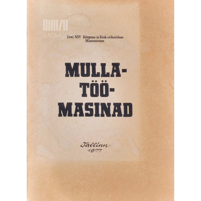 Rudolf Bruus - Mullatöömasinad. Õppevahend