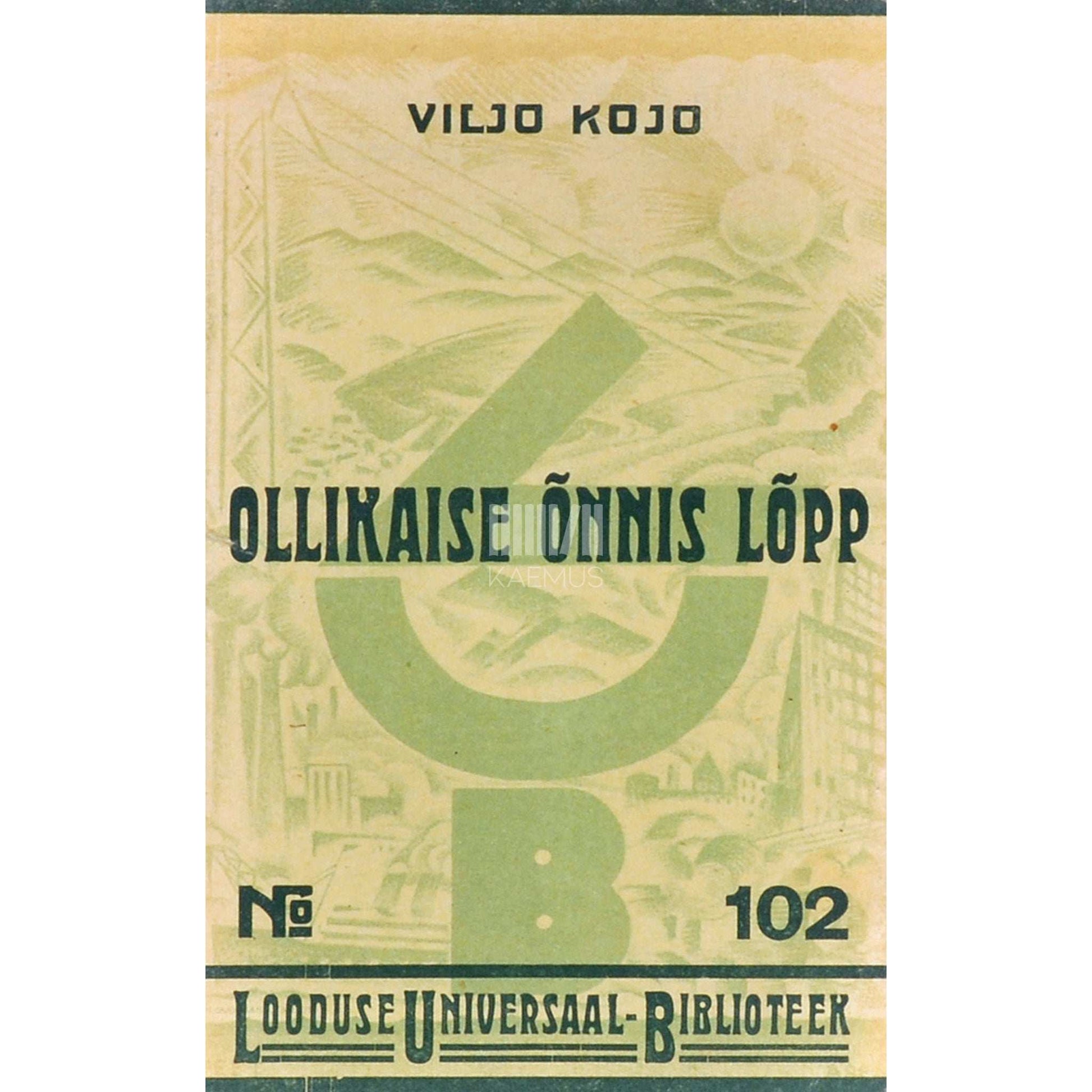 Viljo Kojo - Ollikaise õnnis lõpp