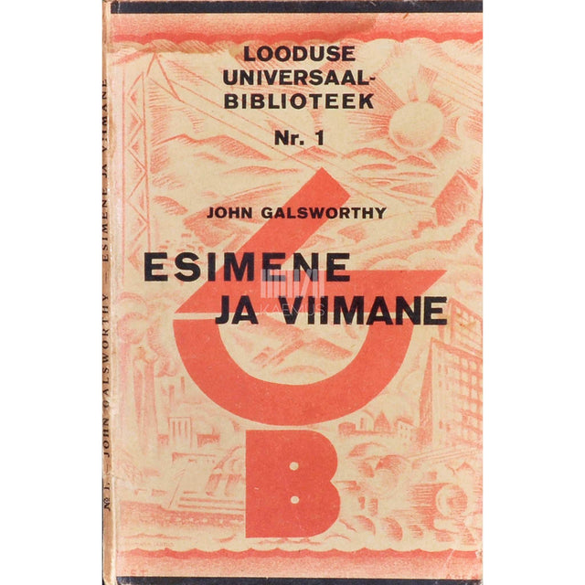 John Galsworthy - Esimene ja viimane