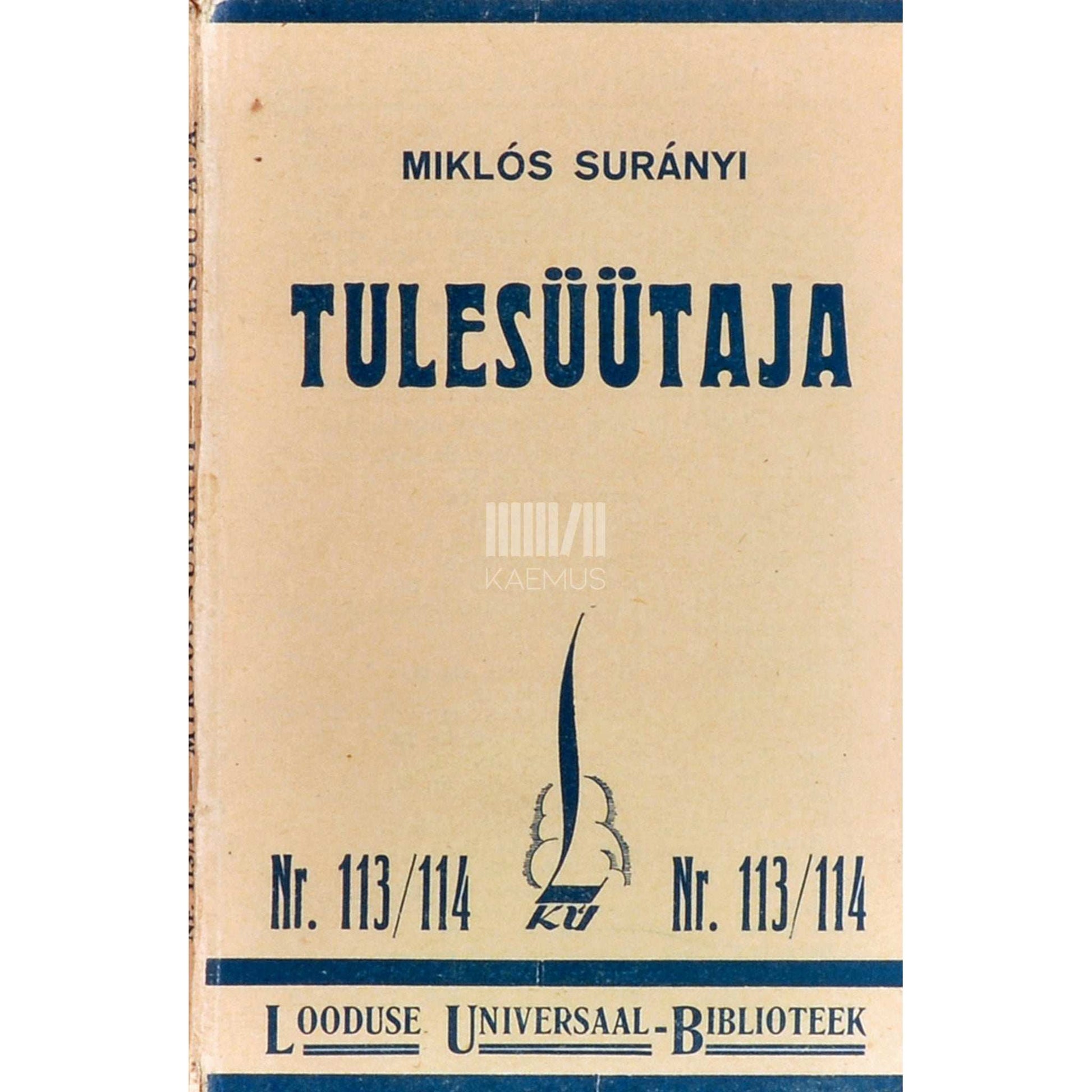 Miklós Surányi - Tulesüütaja. Tõde ja luul. Jutustus
