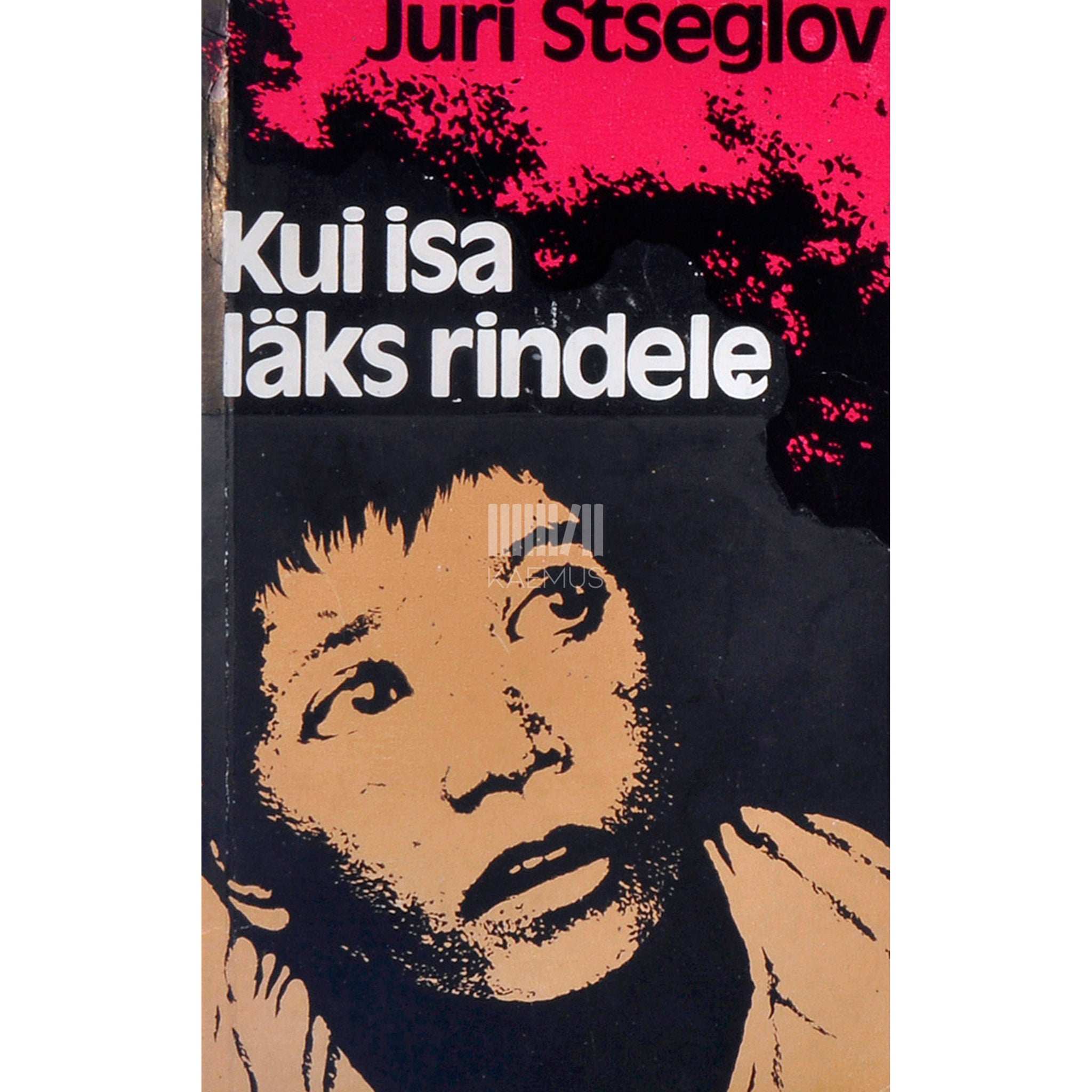 Juri Štšeglov Kui isa läks rindele