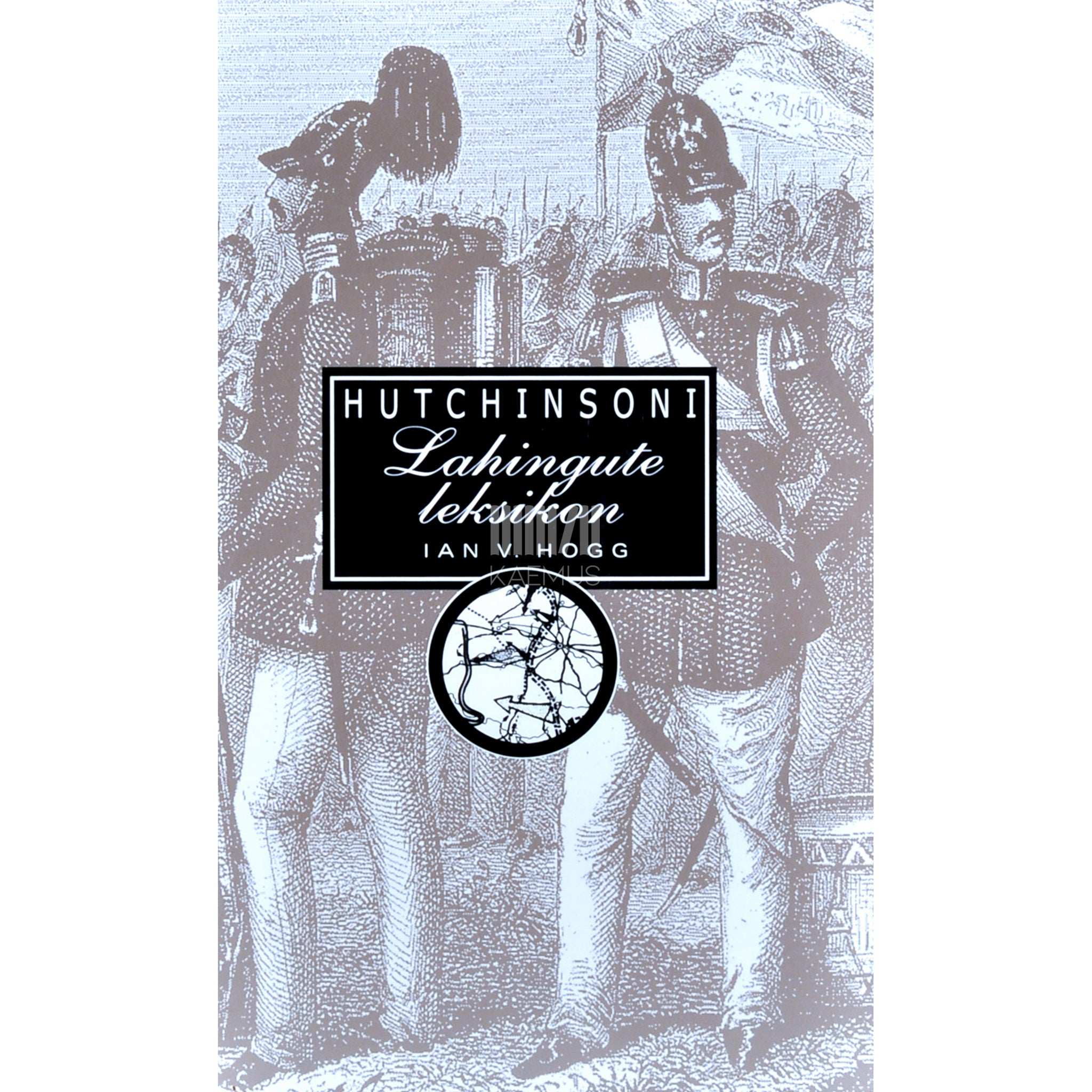 Ian V. Hogg - Hutchinsoni lahingute leksikon