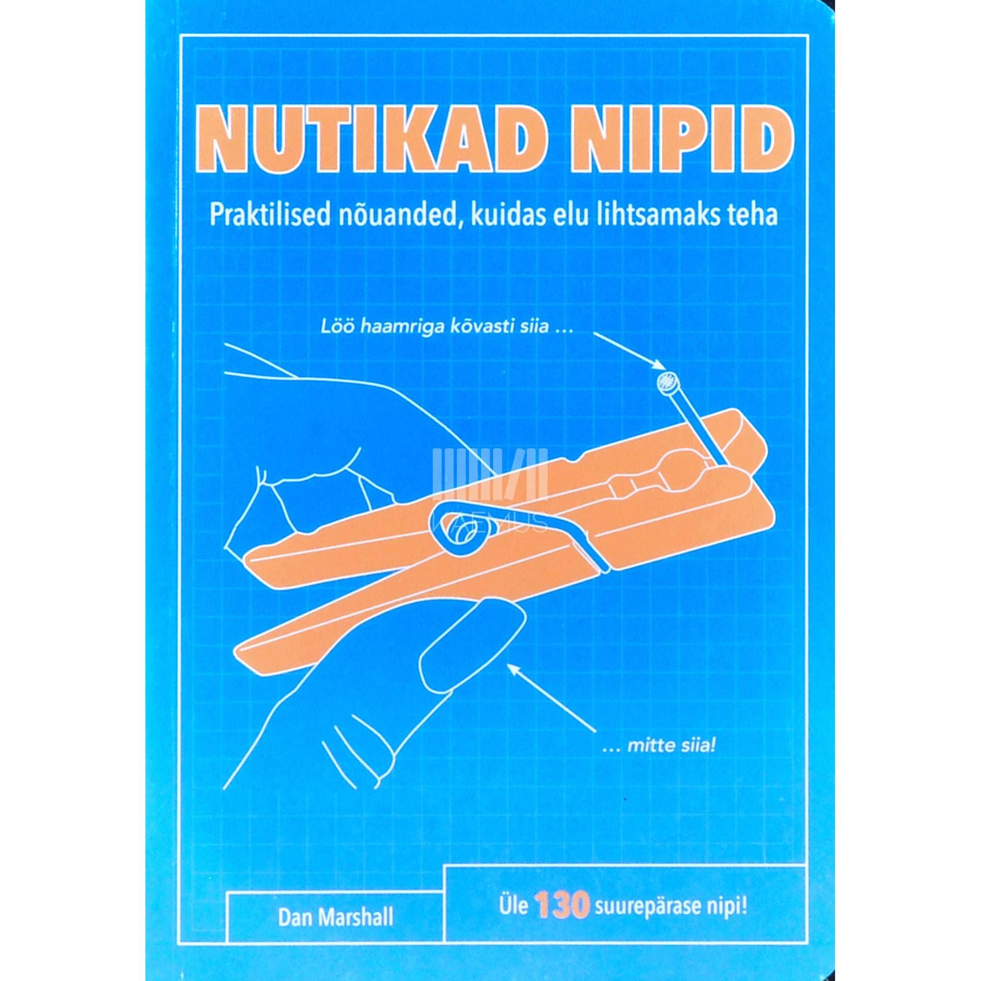 Dan Marshall - Nutikad nipid. Praktilised nõuanded, kuidas elu …