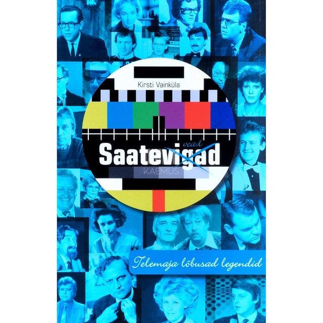 Kirsti Vainküla - Saatevead. Telemaja lõbusad legendid