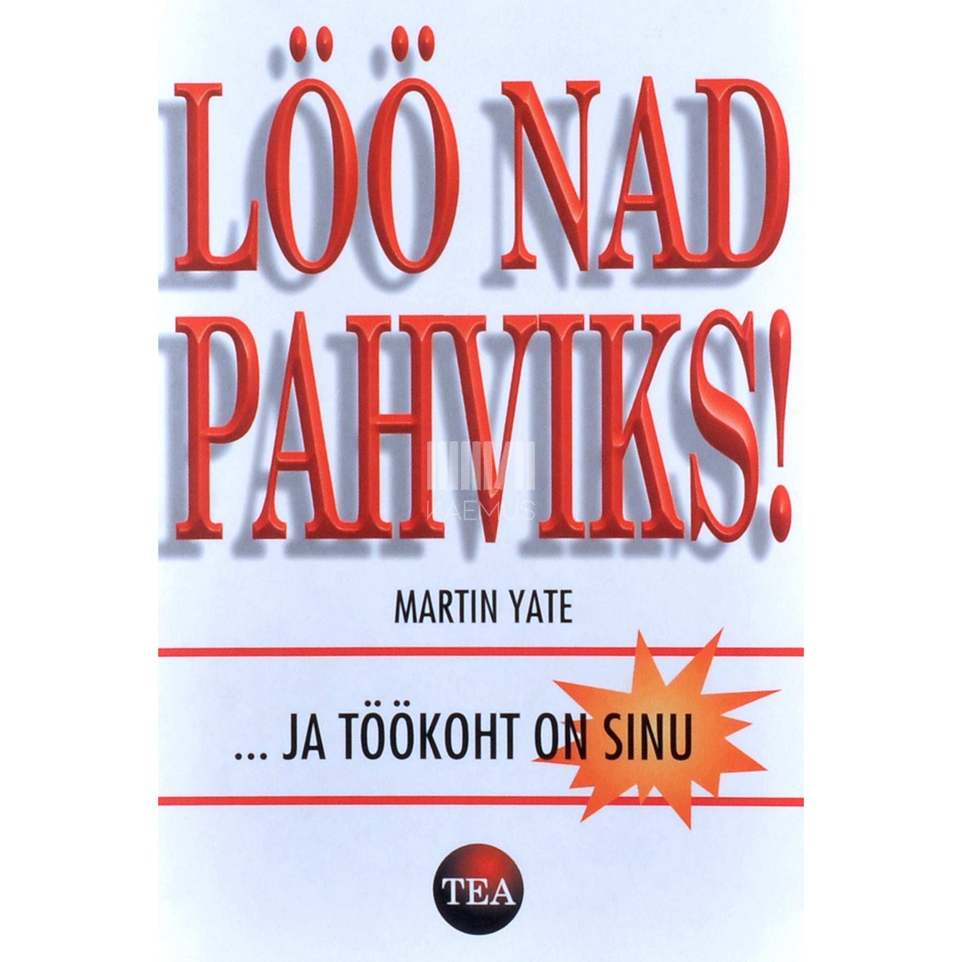 Martin Yate - Löö nad pahviks! ...ja töökoht on sinu