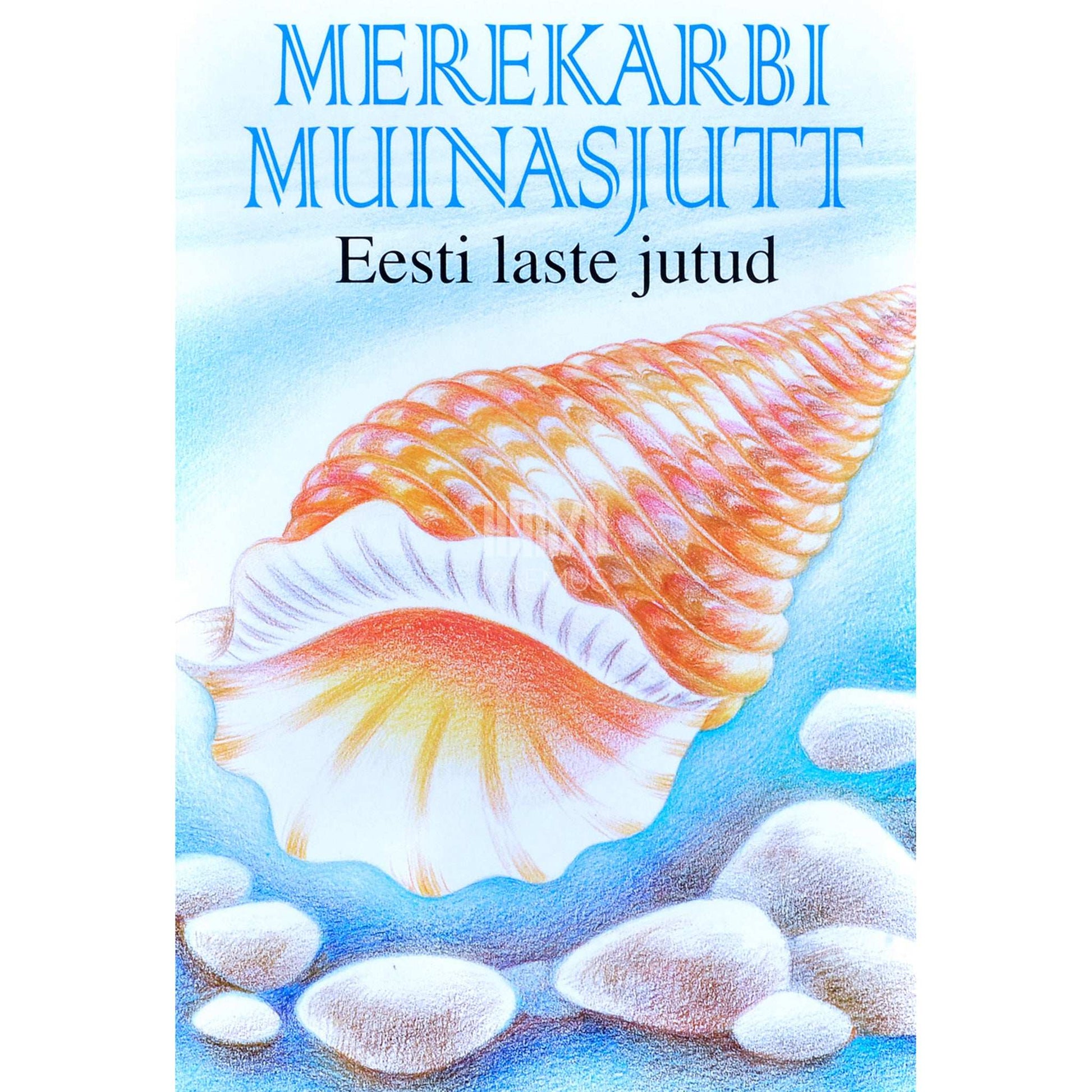 … - Merekarbi muinasjutt. Eesti laste jutud