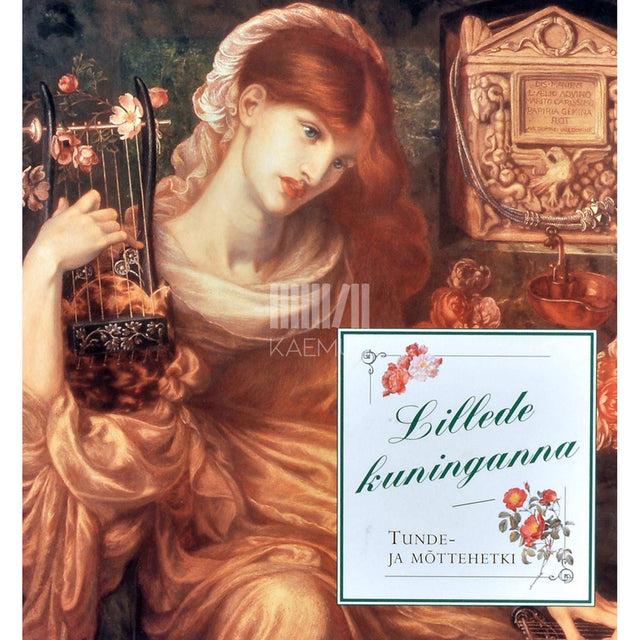 … - Lillede kuninganna. Tunde- ja mõttehetki