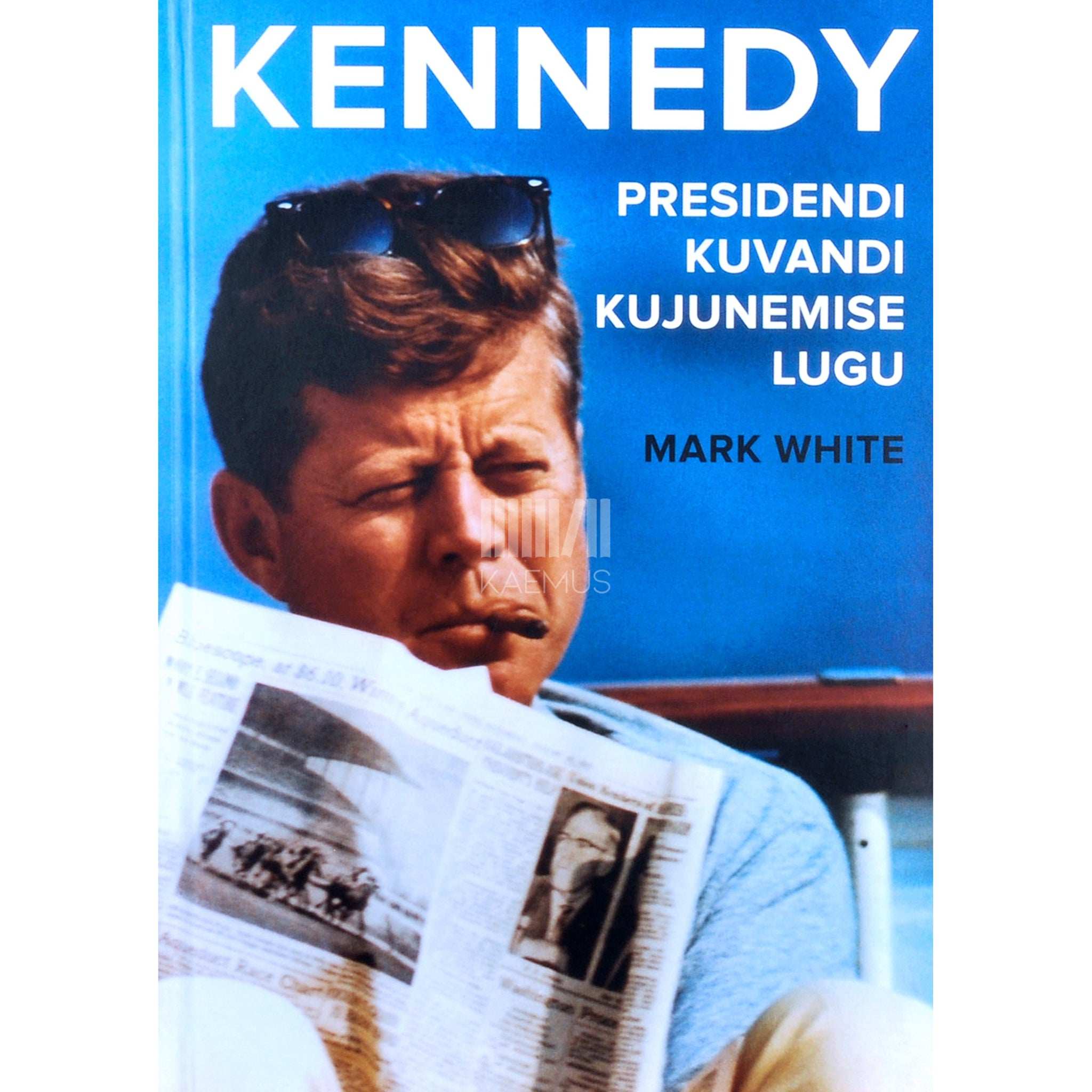 Mark White Kennedy. Presidendi kuvandi kujunemise lugu