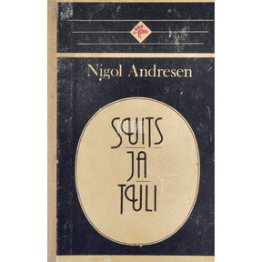 Nigol Andresen Suits ja tuli. Uurimusi ja artikleid