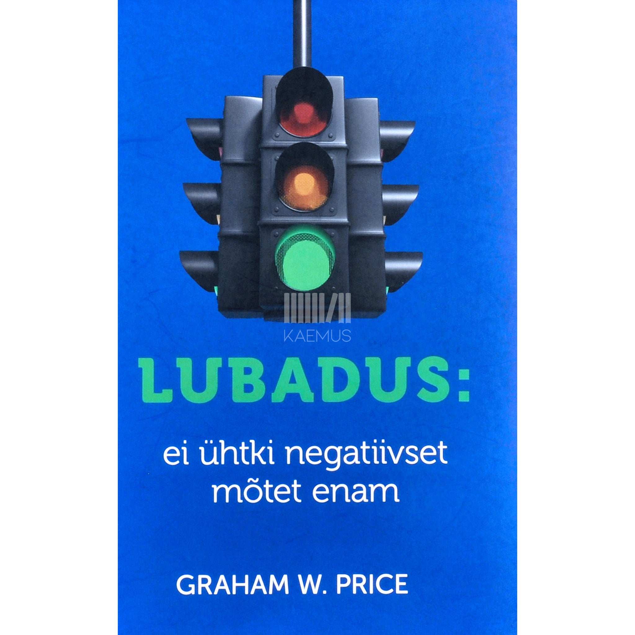Graham W. Price Lubadus: ei ühtki negatiivset mõtet enam