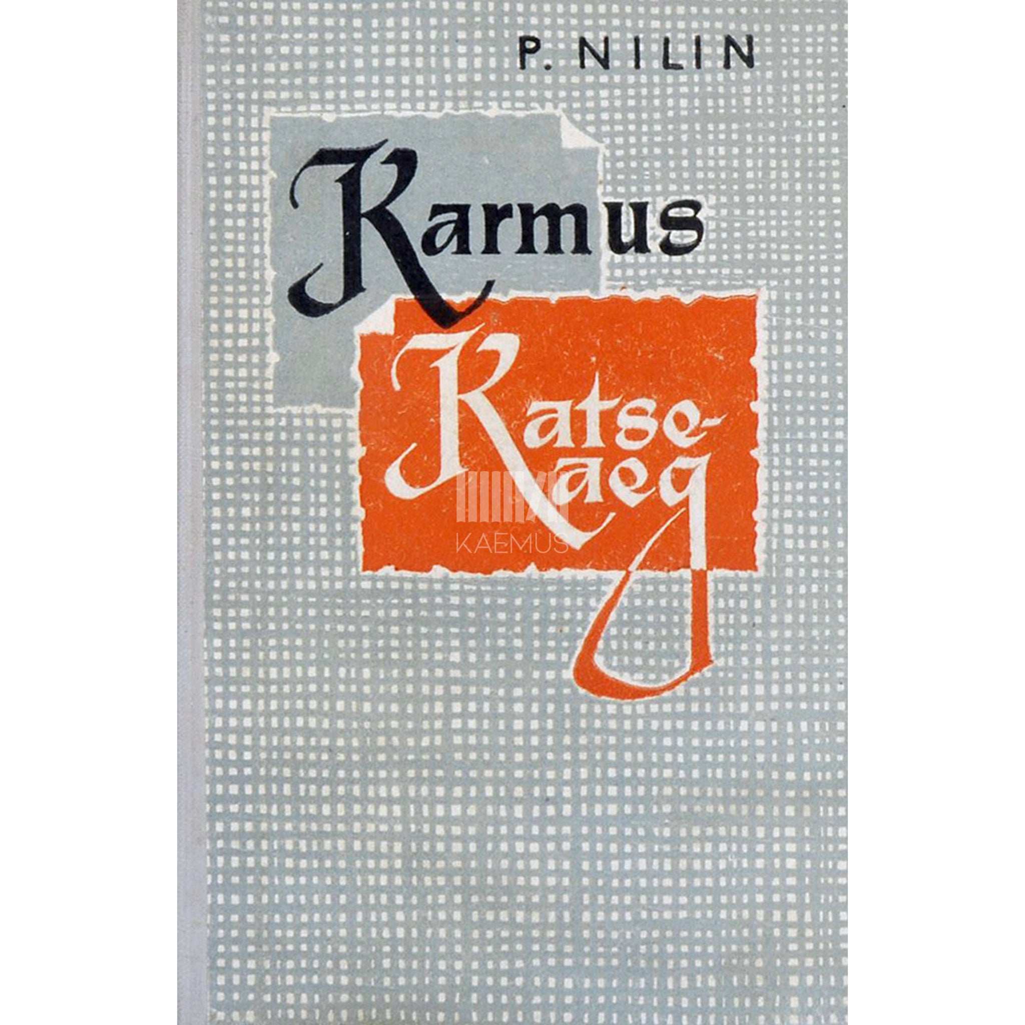 Pavel Nilin Karmus. Katseaeg
