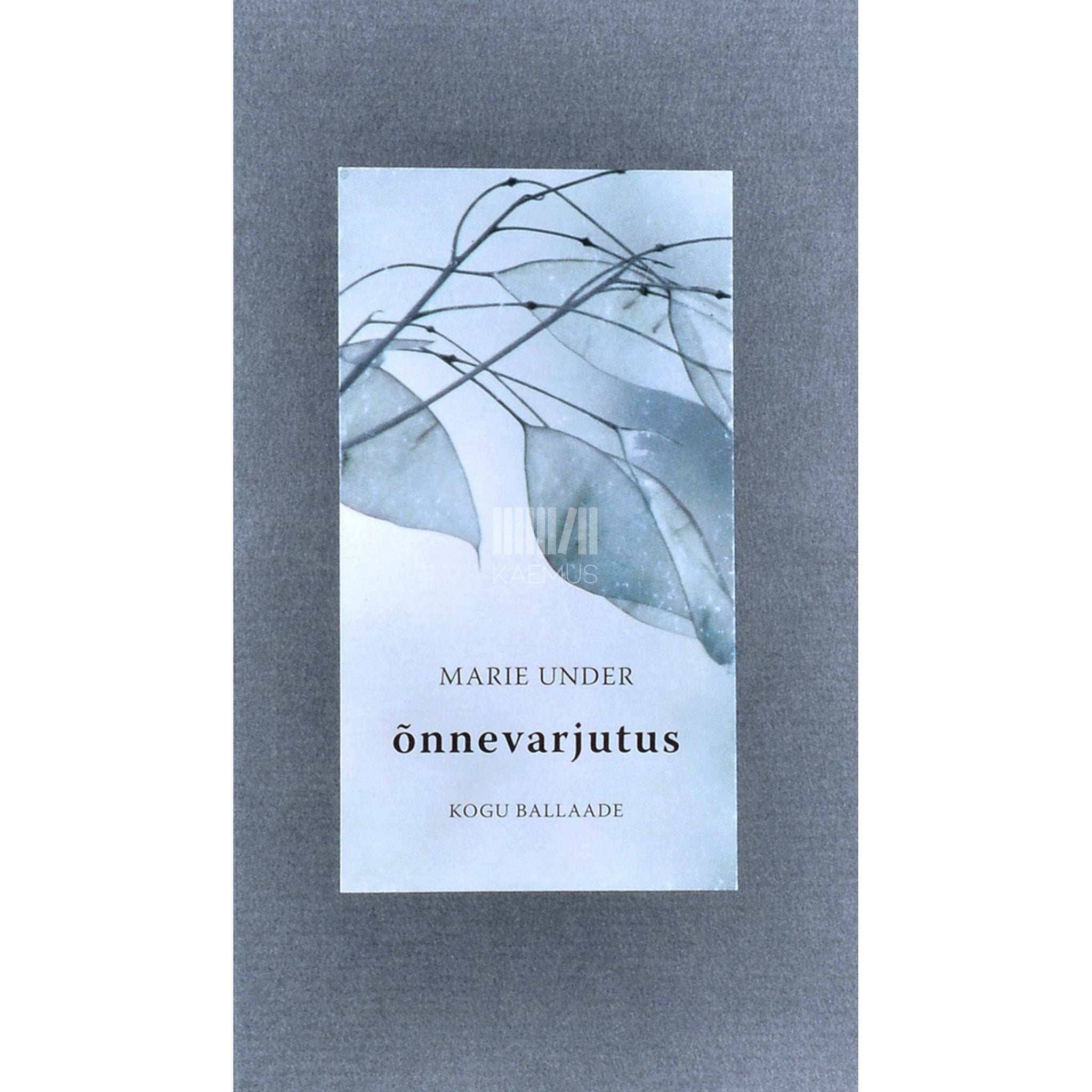 Marie Under Õnnevarjutus. Kogu ballaade