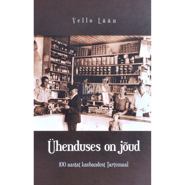 Vello Lään - Ühenduses on jõud. 100 aastat rahvaga ja rahvale