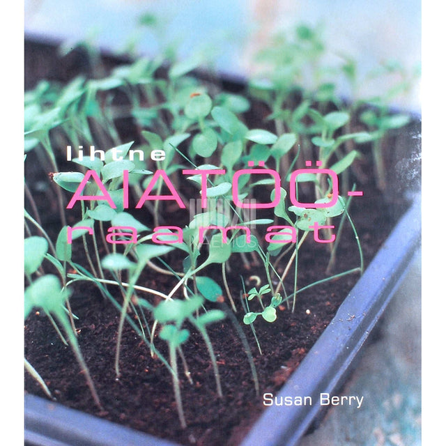 Susan Berry - Lihtne aiatööraamat