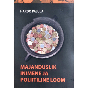 Hardo Pajula Majanduslik inimene ja poliitiline loom
