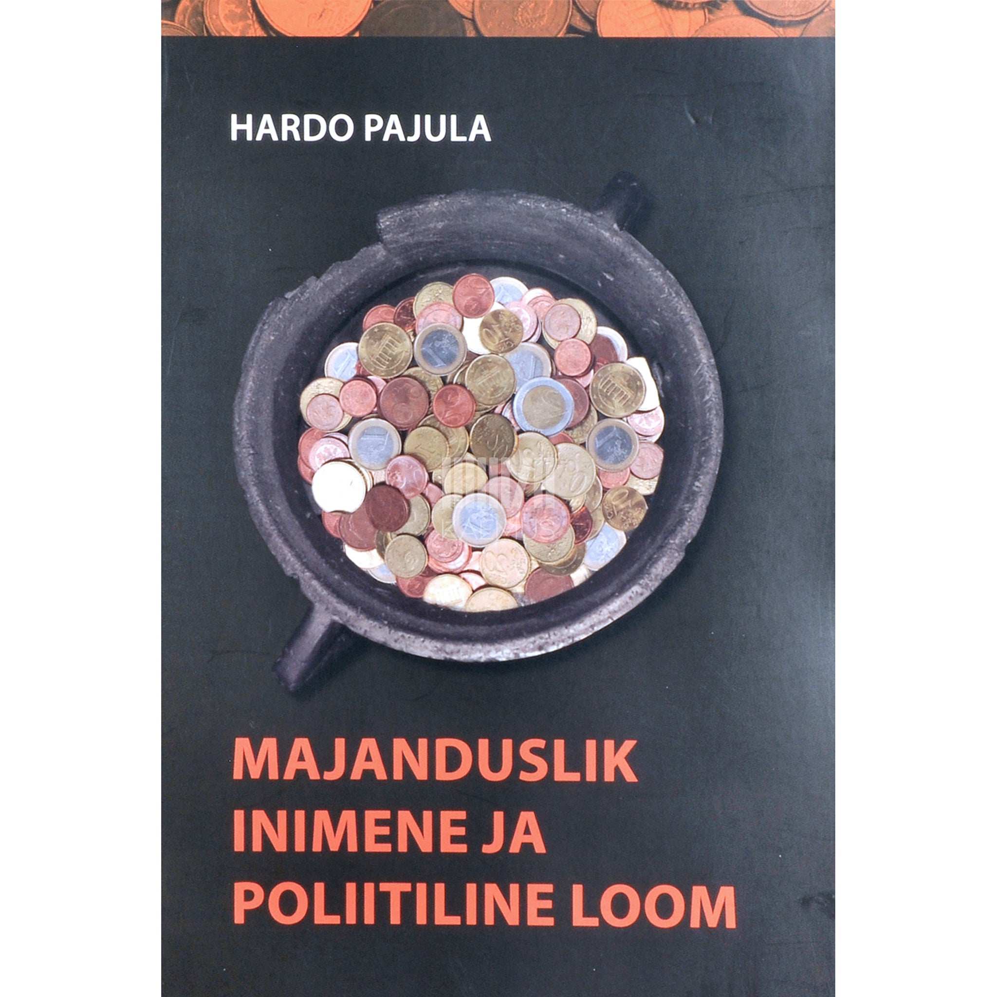 Hardo Pajula Majanduslik inimene ja poliitiline loom
