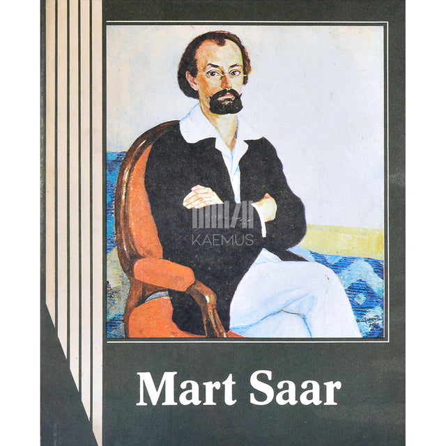 … - Mart Saar. Fotokroonika elust ja loomingust