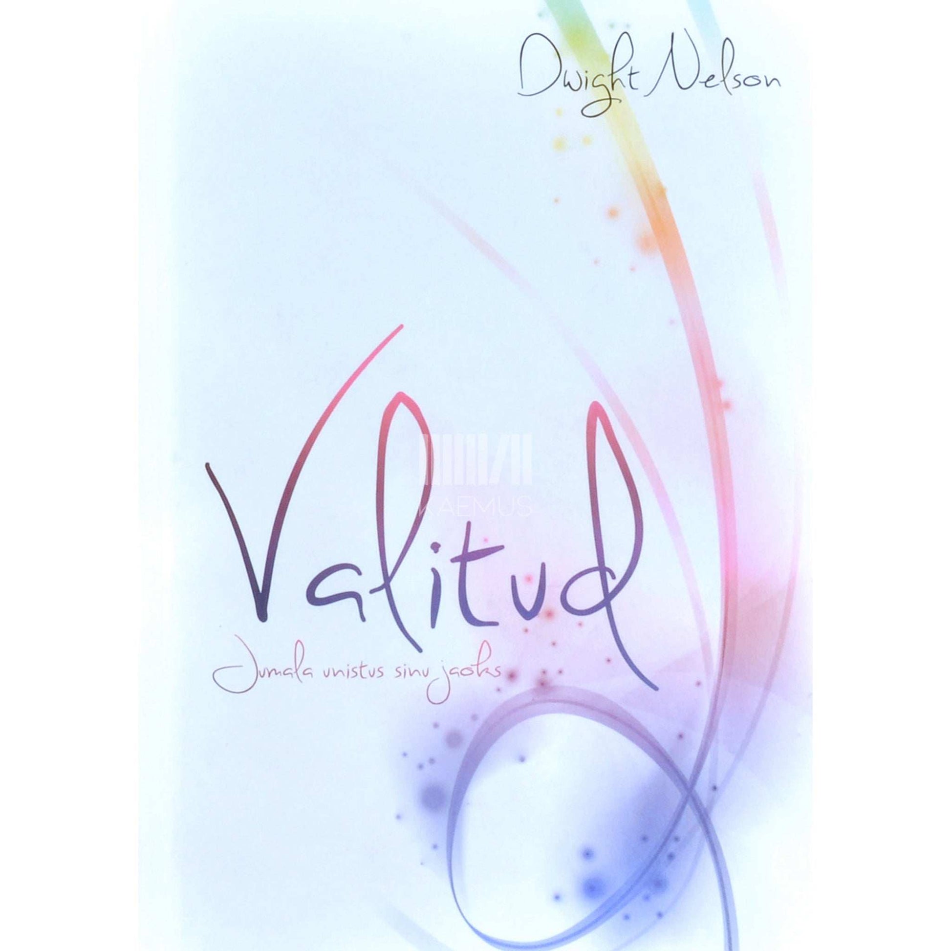 Dwight K. Nelson - Valitud. Jumala unistus sinu jaoks