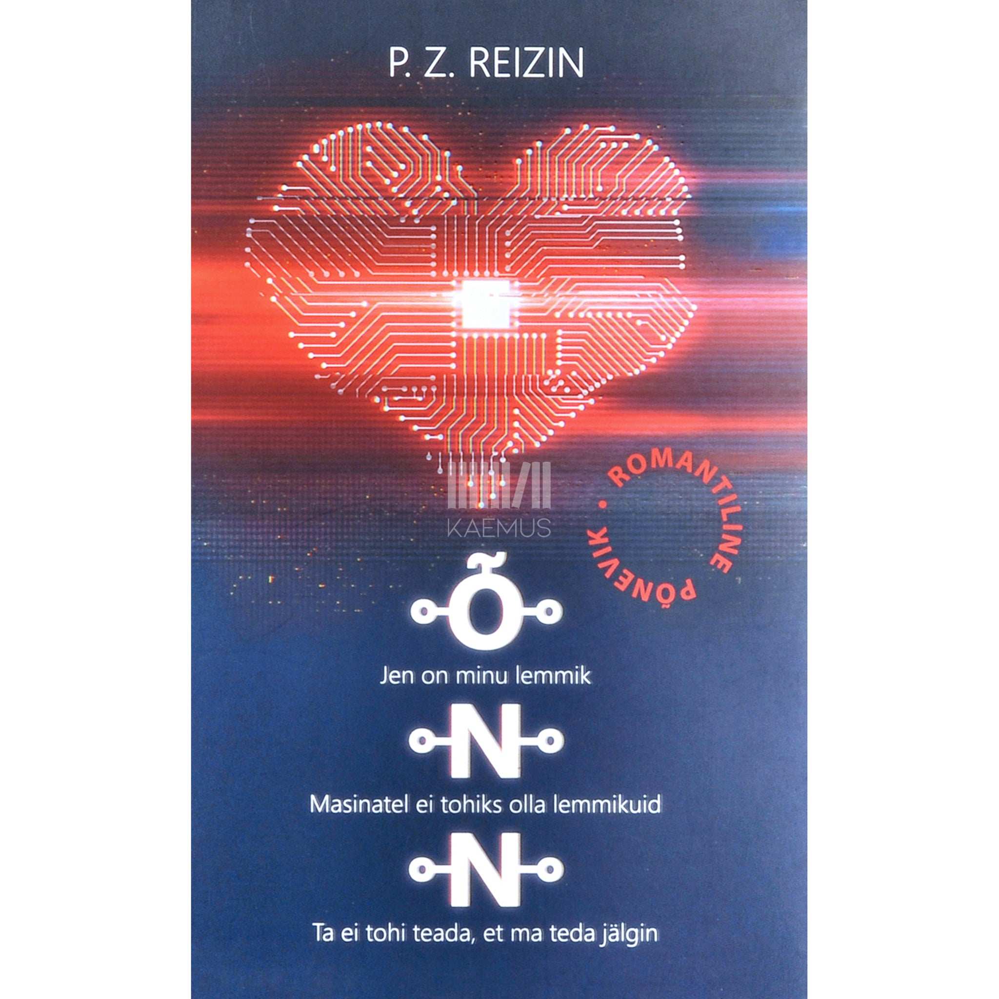 P. Z. Reizin Õ.N.N.. Romantiline põnevik tehisintellektist