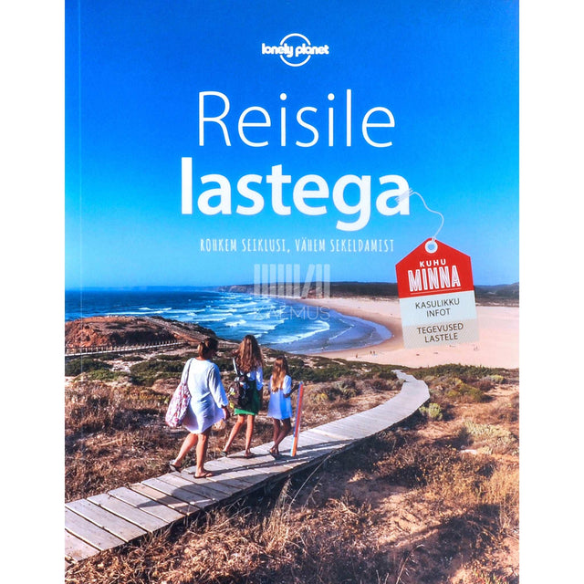... - Reisile lastega. Rohkem seiklusi, vähem sekeldamist
