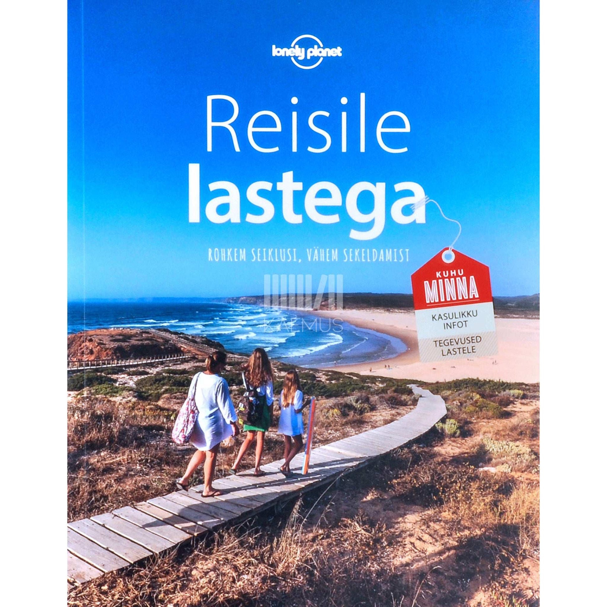 ... - Reisile lastega. Rohkem seiklusi, vähem sekeldamist