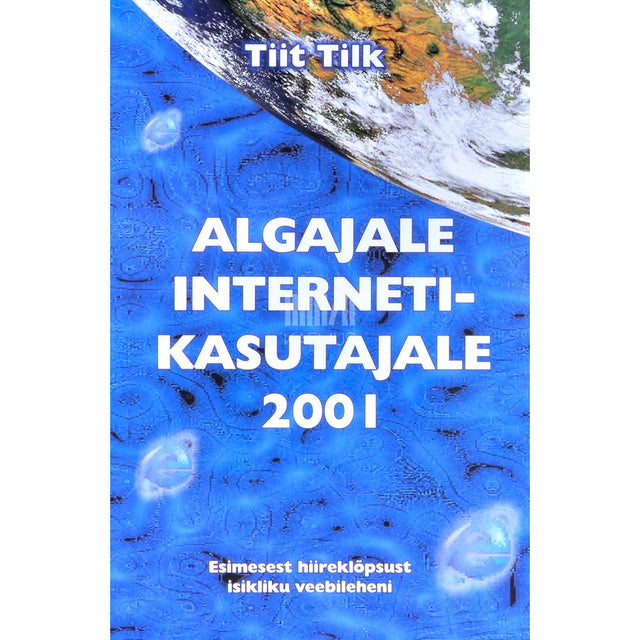Tiit Tilk - Algajale internetikasutajale 2001