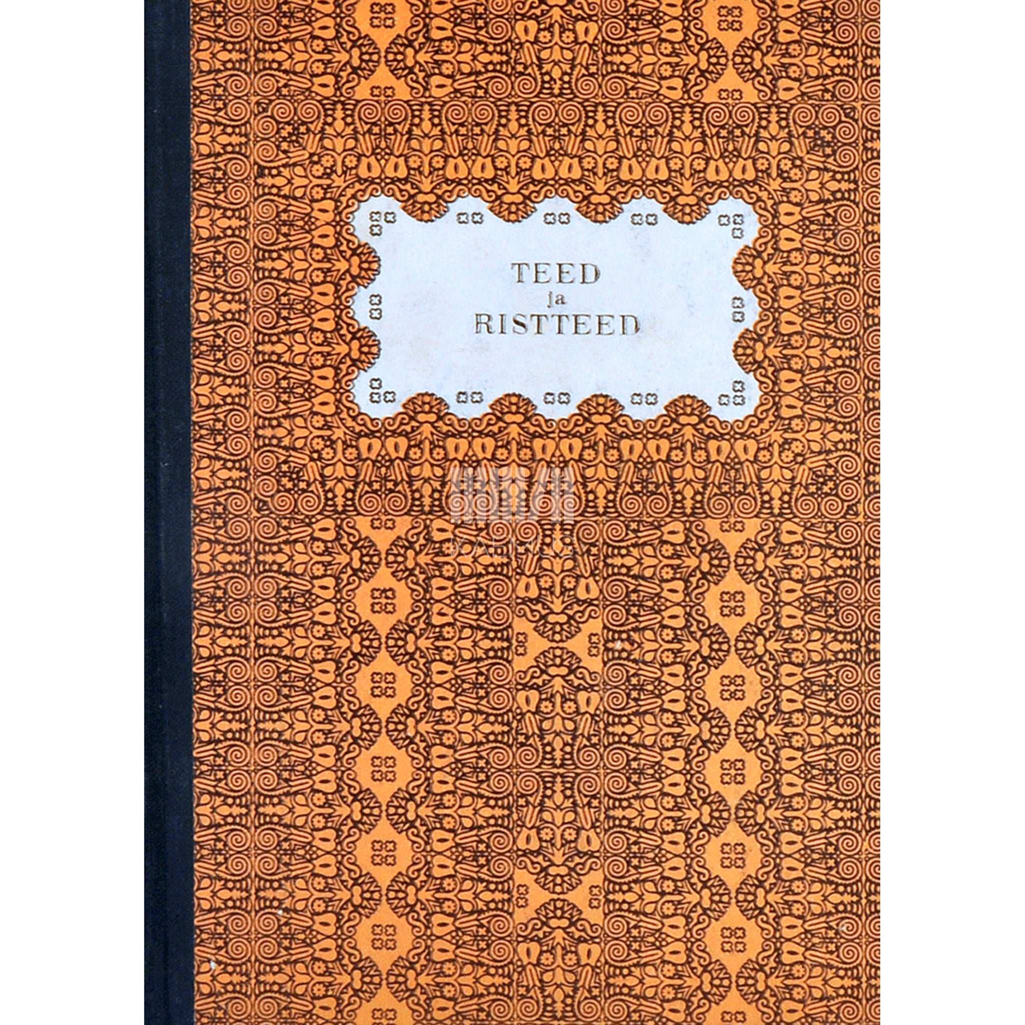 Juhan Peegel Teed ja ristteed. Üks vanamoeline jutuahel