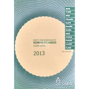 Lasse Lehis Eesti maksuseaduste kommentaarid 2013