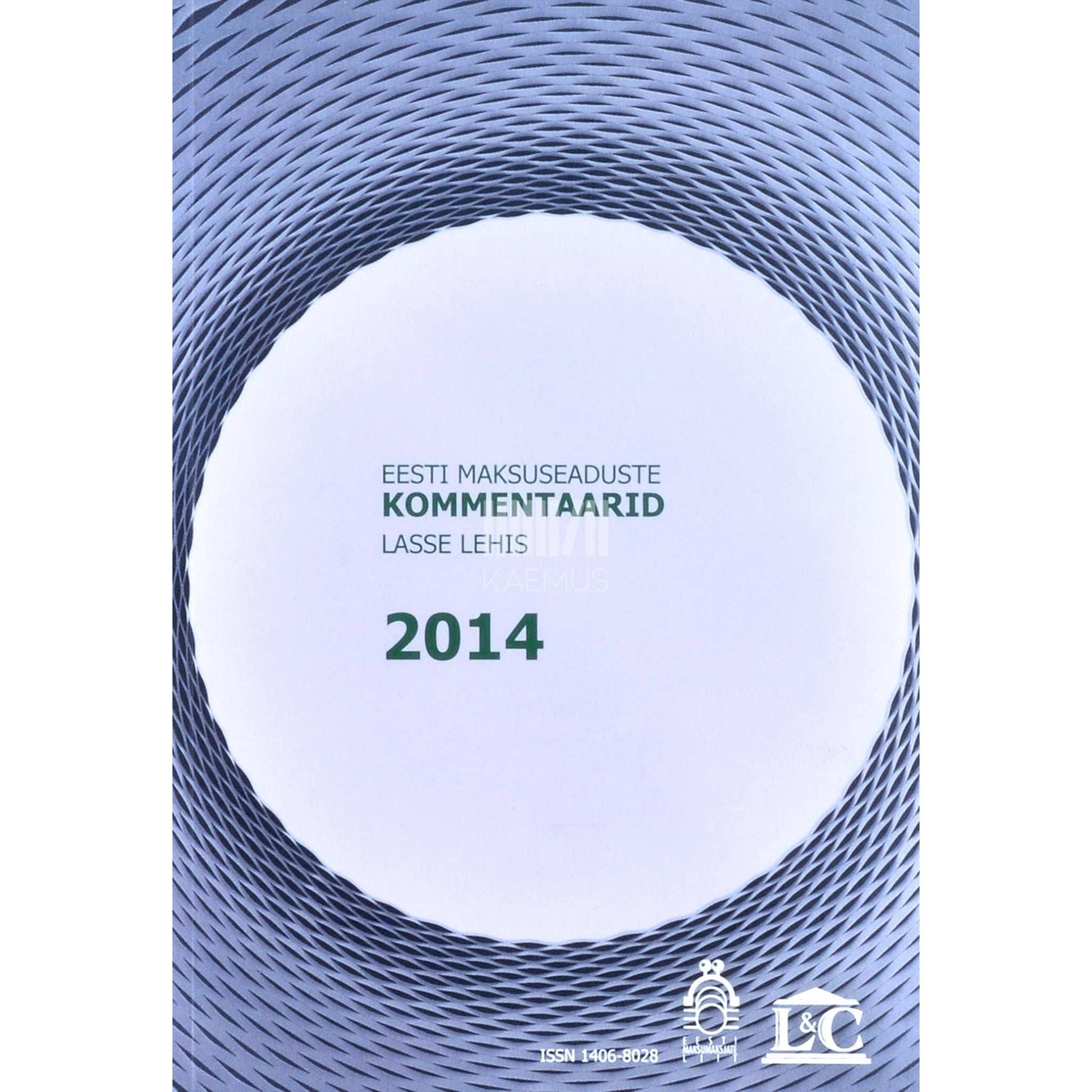 Lasse Lehis - Eesti maksuseaduste kommentaarid 2014