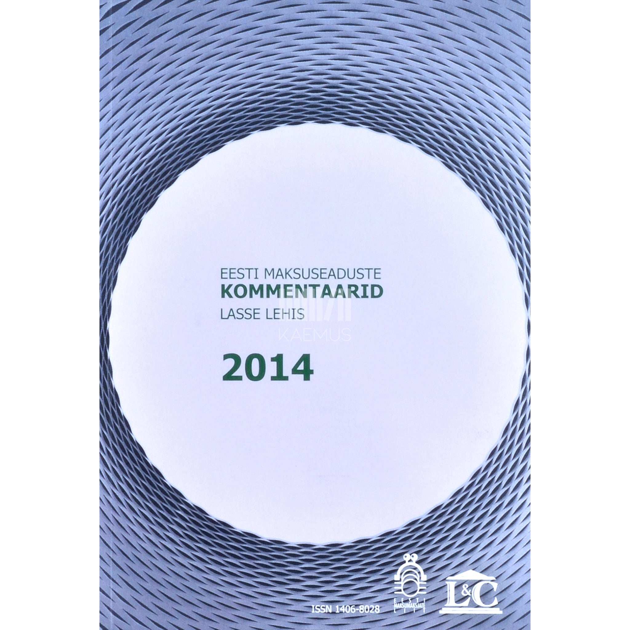 Lasse Lehis Eesti maksuseaduste kommentaarid 2014