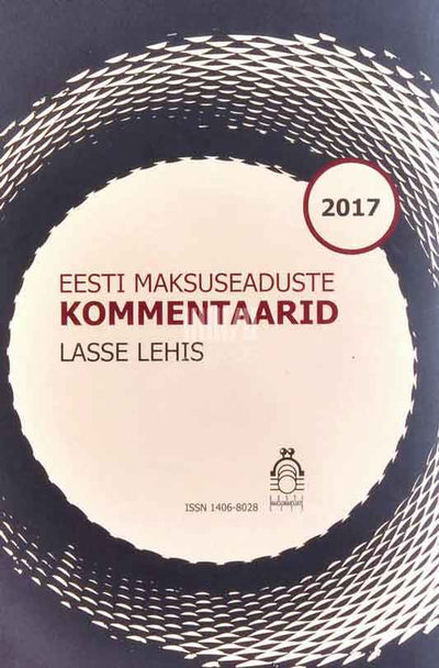 Eesti maksuseaduste kommentaarid 2017 - Kaemus