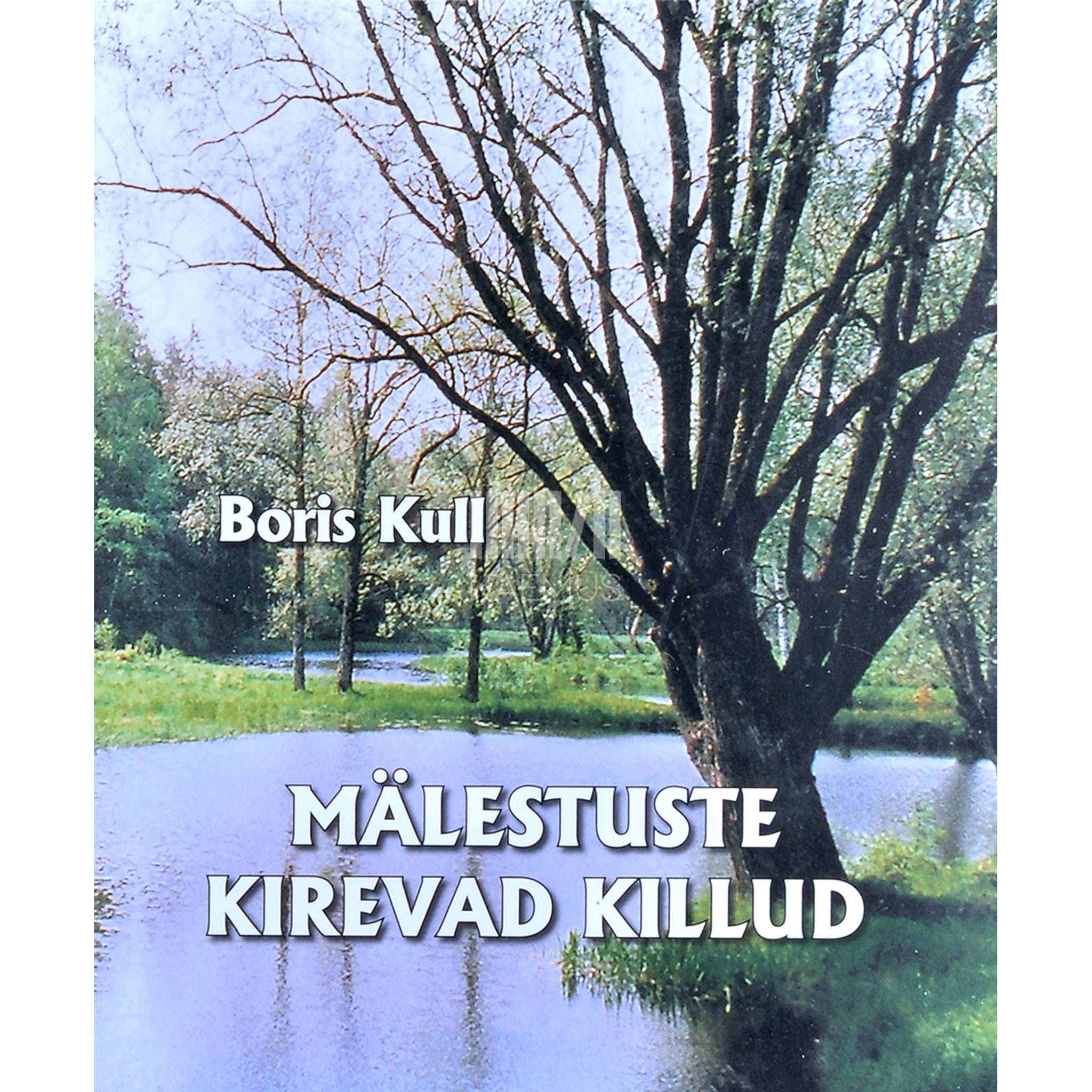 Boris Kull Mälestuste kirevad killud