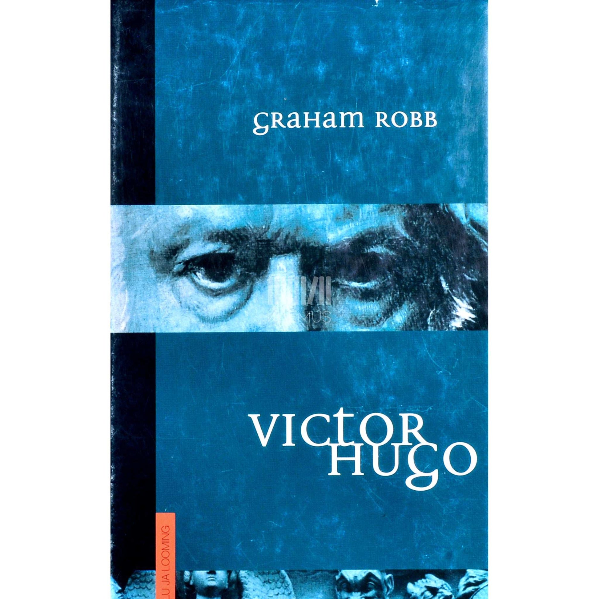 Graham Robb - Victor Hugo