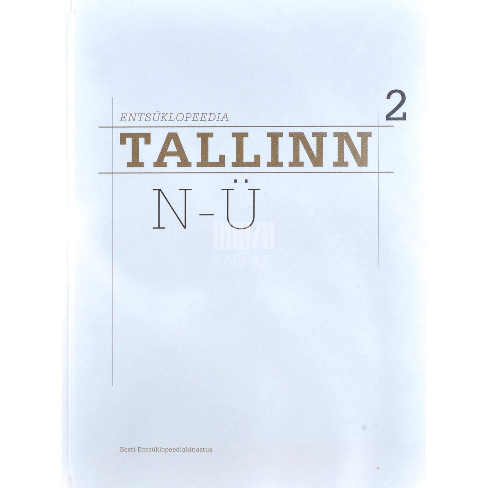 … Tallinn. Entsüklopeedia. N-Ü 2. osa